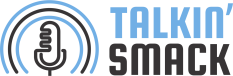 Talkin' Smack!